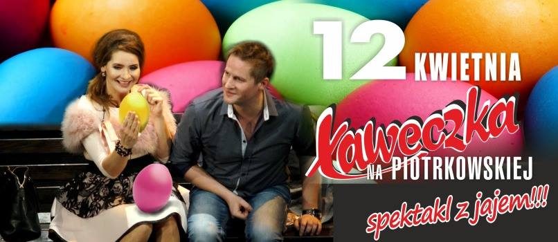 Ławeczka na Piotrkowskiej – spektakl z jajem