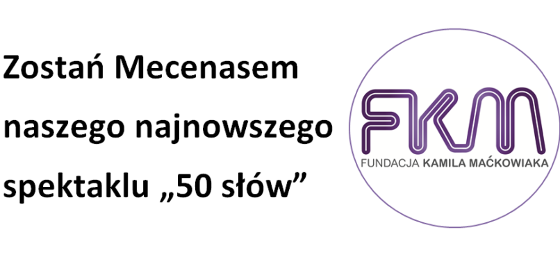 Zostań Mecenasem naszego spektaklu